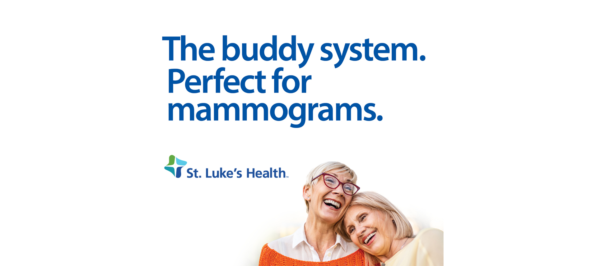 Text: The buddy system. Perfect for mammograms.